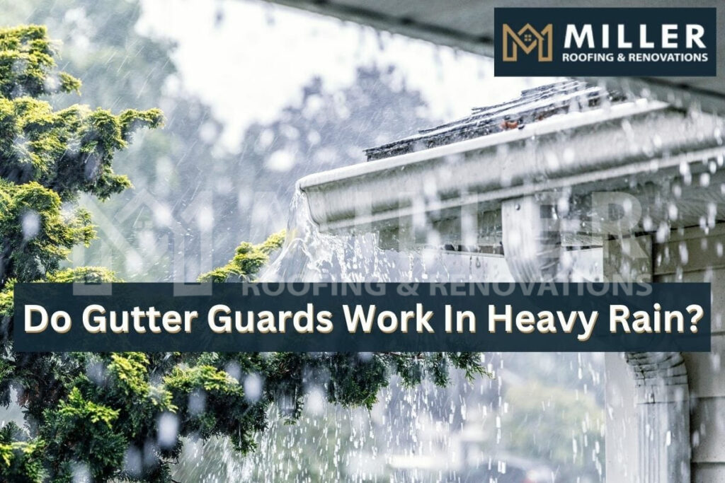 Do Gutter Guards Work In Heavy Rain