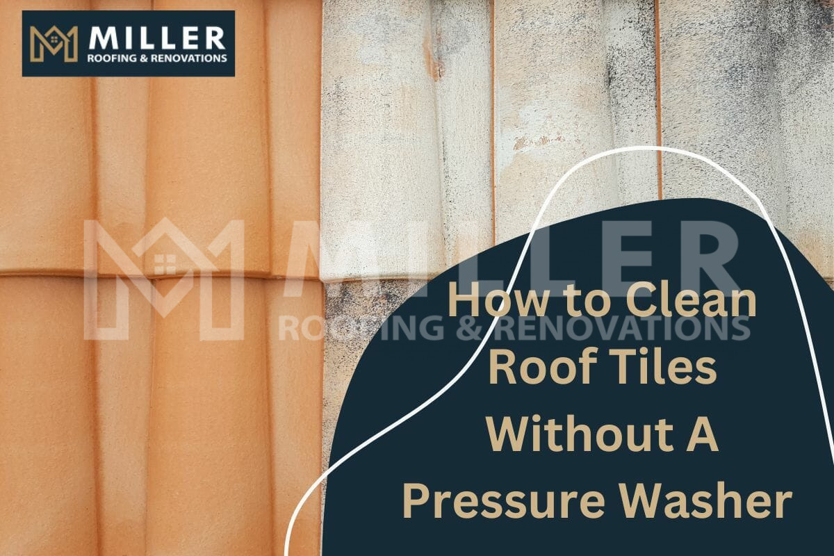 How to Clean Roof Tiles Without A Pressure Washer