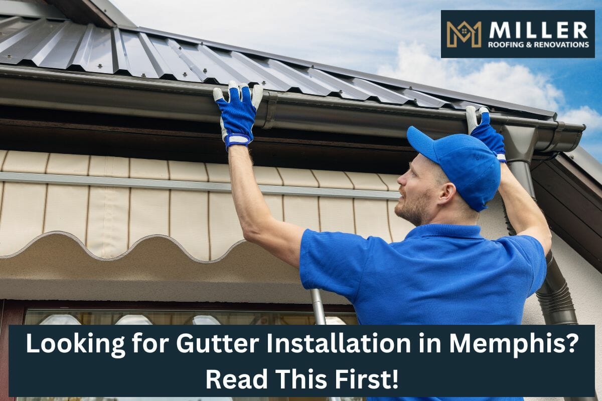 Looking For Gutter Installation In Memphis? Read This First!