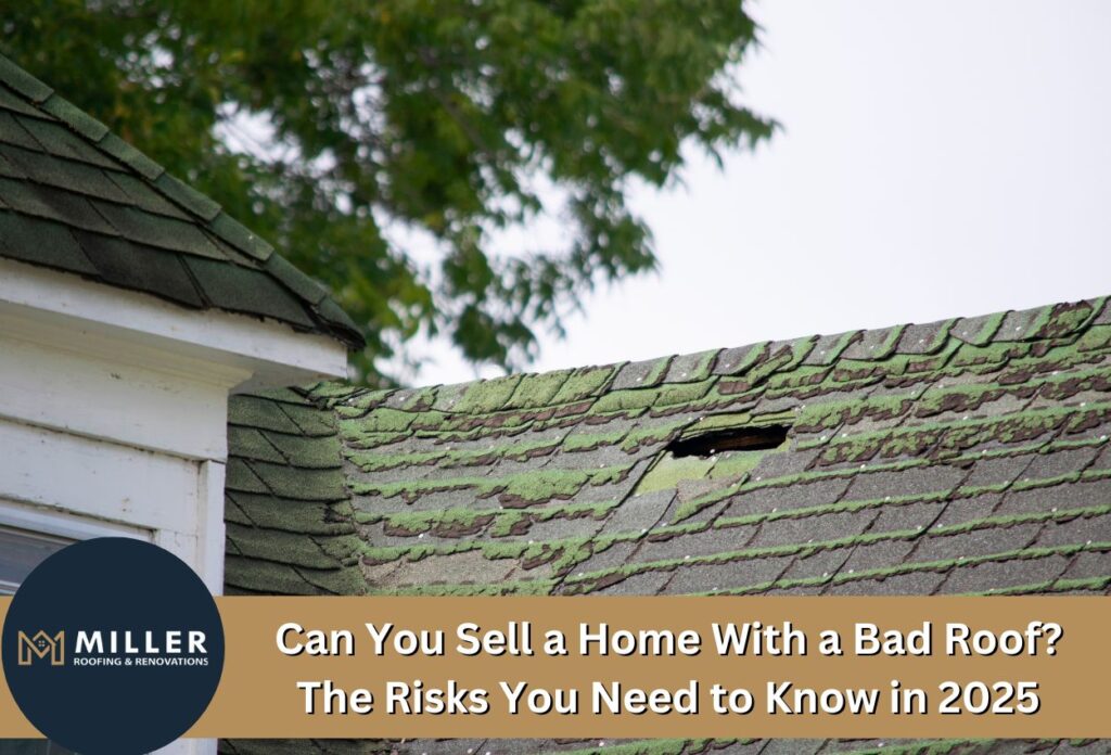 can you sell a home with a bad roof​